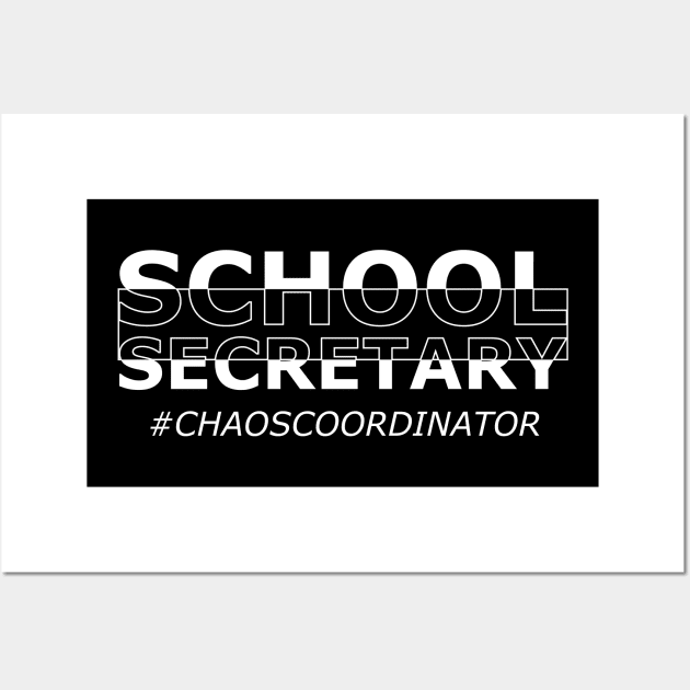 School Secretary - Chaos coordinator Wall Art by KC Happy Shop